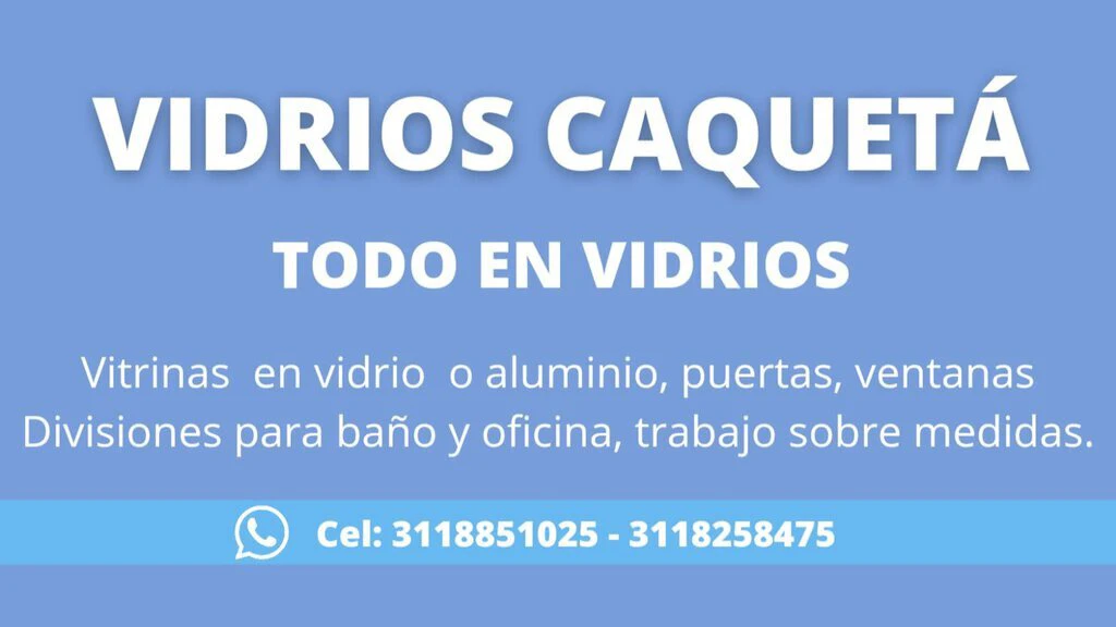 Vitrinas y Vidrios Caquetá