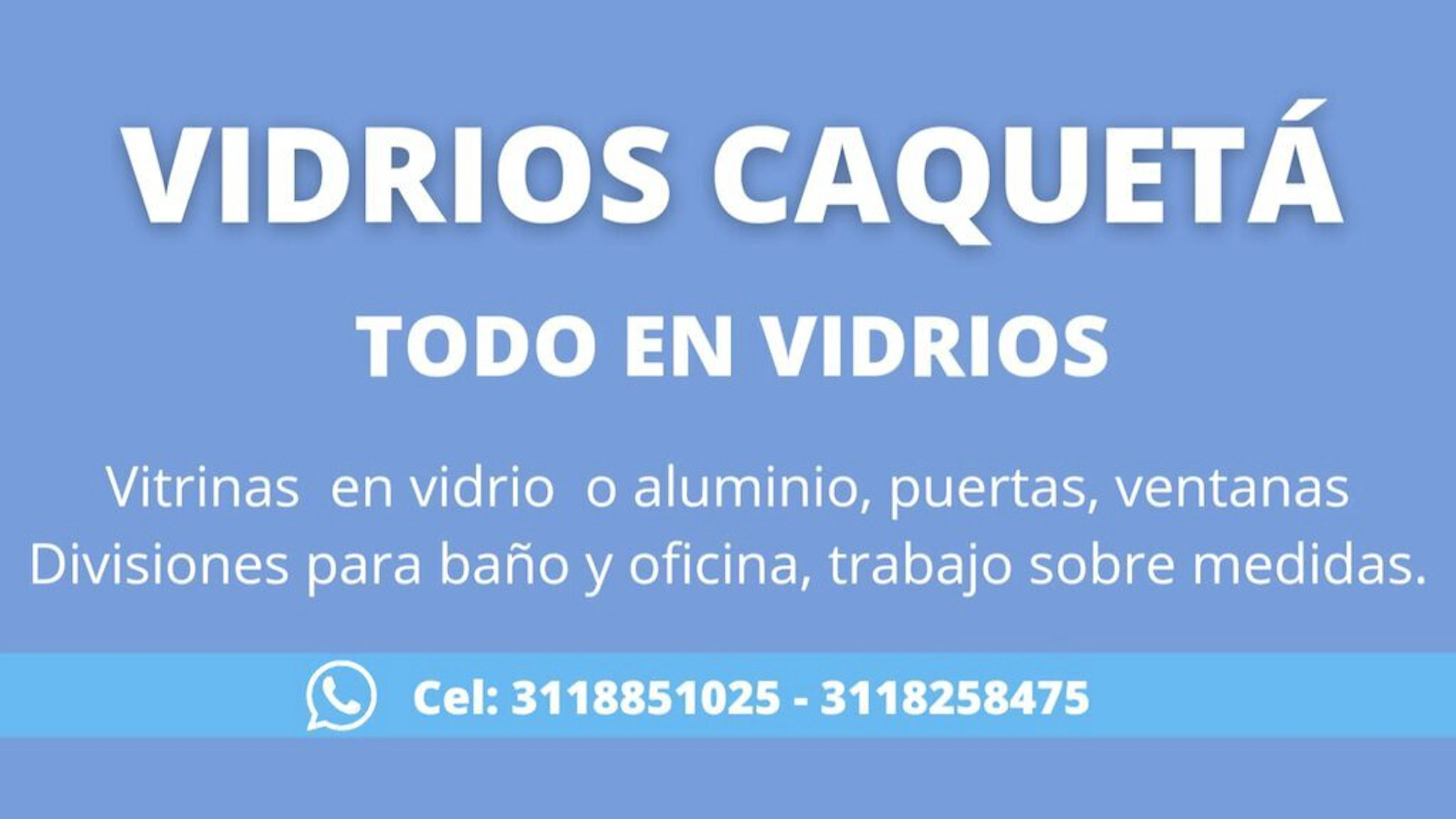 Vitrinas y Vidrios Caquetá 