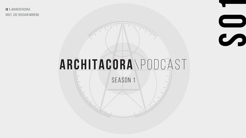 ARCHITACORA \ Podcast